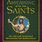 Abstaining with the Saints
