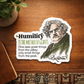 G.K. Chesterton Waterproof Catholic Sticker | Humility