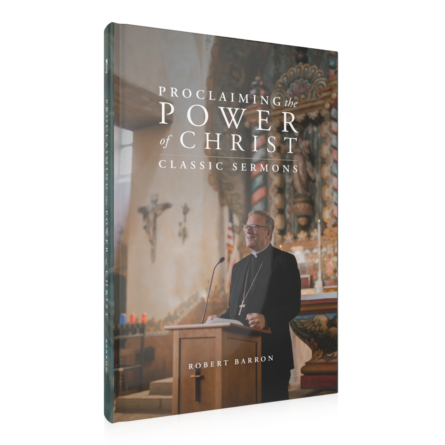 Proclaiming the Power of Christ: Classic Sermons