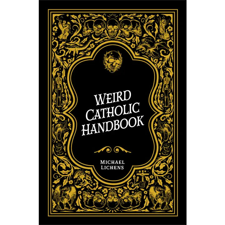Weird Catholic Handbook