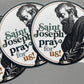 St. Joseph Pray For Us Catholic Sticker